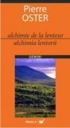 Alchimie De La Lenteur/alchimia Lentorii - Oster Pierre