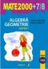 Algebra. Geometrie. Clasa A Viii-a. Partea I. Anul Scolar 2007-2008 - Negrila Maria, Negrila Anton
