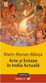 Arte si Extaze In India Actuala - Marian-balasa Marin