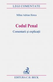 Codul Penal. Comentarii si Explicatii - Hotca Mihai Adrian