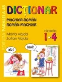 Dictionar Maghiar-roman / Roman-maghiar. Clasele I-iv - Vajda Zoltan, Vajda Marta, Padureanu Victoria, Triculescu Ioana