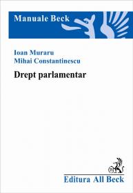 Drept Parlamentar Romanesc - Constantinescu Mihai, Muraru Ioan