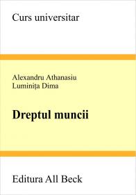 Dreptul Muncii - Athanasiu Alexandru, Dima Luminita