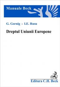 Dreptul Uniunii Europene - Gornig Gilbert, Rusu Ioana Eleonora