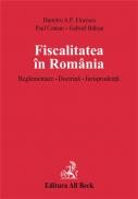 Fiscalitatea In Romania. Reglementare. Doctrina. Jurisprudenta (brosat) - Balasa Gabriel, Coman Paul, Florescu Dumitru Andreiu Petre