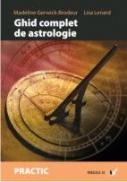 Ghid Complet De Astrologie - Lenard Lisa, Brodeur-gerwick Madeline