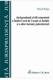 Jurisprudenta Civila Comentata A Inaltei Curti De Casatie si A Altor Instante Judecatoresti - Perju Pavel