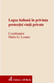 Legea Italiana In Privinta Protectiei Vietii Private - Losano Mario G.