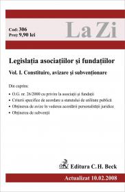 Legislatia Asociatiilor si Fundatiilor. Voumul I. Construire, Avizare si Subventionare (actualizat La 10.02.2008). Cod 306 - ***