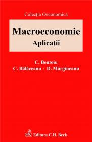 Macroeconomie. Aplicatii - Bentoiu Claudia