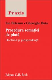 Procedura Somatiei De Plata. Doctrina si Jurisprudenta - Buta Gheorghe, Deleanu Ion