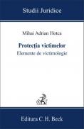 Protectia Victimelor. Elemente De Victimologie - Hotca Mihai Adrian