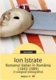 Romanul Italian In Romania (1843-1989). O Exegeza Bibliografica - Paul Stewart, Chriss Riddell
