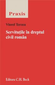 Servitutile In Dreptul Civil Roman - Terzea Viorel