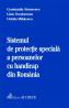 Sistemul De Protectie Speciala A Persoanelor Cu Handicap Din Romania - Mihaescu Ovidiu, Stoenescu Constantin, Teodorescu Liviu