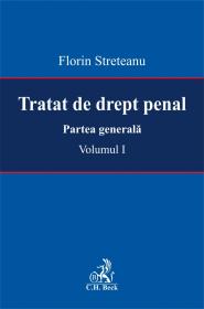 Tratat De Drept Penal. Partea Generala. Volumul I - Streteanu Florin