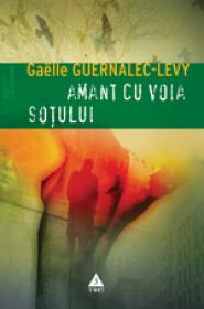 Amant cu voia sotului - Gaelle Guernalec-Levy