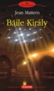 Baile Kiraly - Jean Mattern