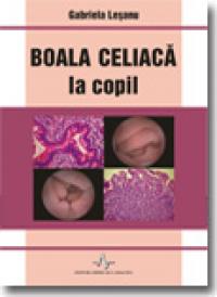 Boala celiaca la copil - Gabriela Lesanu