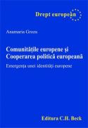 Comunitatile europene si cooperarea politica europeana. Emergenta unei identitati europene - Groza Anamaria