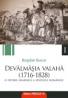 DEVALMASIA VALAHA. O ISTORIE ANARHICA A SPATIULUI ROMANESC (1716-1828) - BUCUR, Bogdan