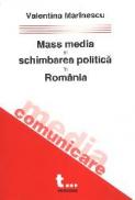 Mass media si schimbarea politica in Romania - Valentina Marinescu