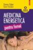 Medicina energetica pentru femei - Donna Eden, David Feinstein