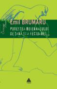 Povestea boernasului de tara si a fecioarei... (Poezie erotica) - Emil Brumaru