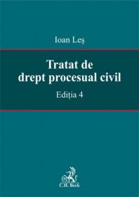 Tratat de drept procesual civil. Editia 4 - Les Ioan