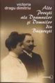 Alte Povesti ale Doamnelor si Domnilor din Bucuresti - Victoria Dragu Dimitriu