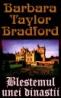 Blestemul unei dinastii - Barbara Taylor Bradford