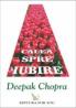 Calea spre iubire - Deepak Chopra