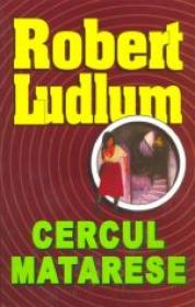 Cercul matarese - Robert Ludlum