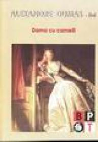 Dama cu camelii - Alexandre Dumas Fiul