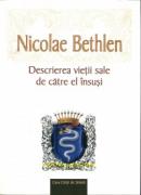 Descrierea vietii sale de catre el insusi - Nicolae Bethlem