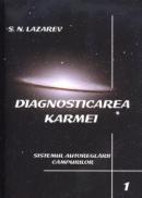 Diagnosticarea Karmei - Vol.1 - Sistemul autoreglarii campurilor - Serghei Nicolaevici Lazarev