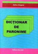 Dictionar de paronime - Adina Grigore
