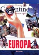 Enciclopedia ilustrata - Continente pentu copii: EUROPA - ***