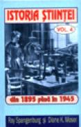 Istoria stiintei Vol. 2 - Din 1895 pana in 1945 - Ray Spangenburg