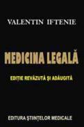 Medicina Legala - Editie revazuta si adaugita - Valentin Iftenie