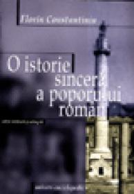 O istorie sincera a poporului roman - Florin Constantin
