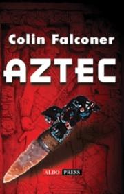Aztec - Colin Falconer