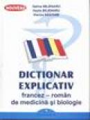 Dctionar explicativ Francez - Roman de medicina si biologie - G. Bejenaru, V. Bejenaru, V. Nastase
