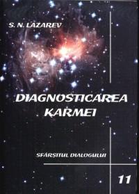Diagnosticarea Karmei - Vol.11 - Sfarsitul dialogului - S. N. Lazarev