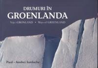 Drumuri in Groenlanda - Paul-Andrei Iordache