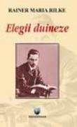 Elegii Duineze - Rainer Maria Rilke