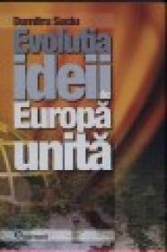 Evolutia ideii de Europa unita - Dumitru Suciu