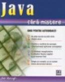 Java fara mistere - ghid pentru autodidacti - Jim Keogh