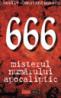 Misterul numarului apocaliptic - 666 - Vasile Constantinescu
