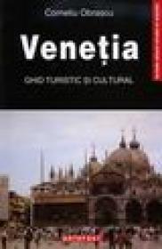 Venetia. Ghid turistic si cultural - Corneliu Obrascu